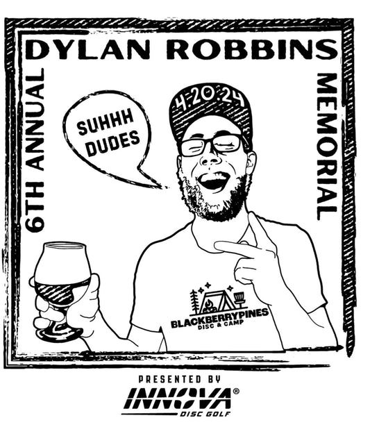 6th Annual Dylan Robbins Memorial Tournament Discs